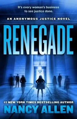 Renegada: Una novela de Anonymous Justice - Renegade: An Anonymous Justice Novel