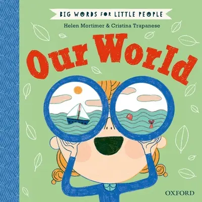 Grandes palabras para gente pequeña: Nuestro mundo - Big Words for Little People: Our World