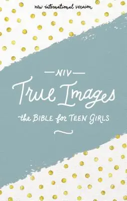 NVI, Biblia Imágenes Verdaderas, Tapa dura: La Biblia para chicas adolescentes - NIV, True Images Bible, Hardcover: The Bible for Teen Girls
