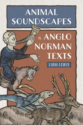 Paisajes sonoros animales en los textos anglonormandos - Animal Soundscapes in Anglo-Norman Texts