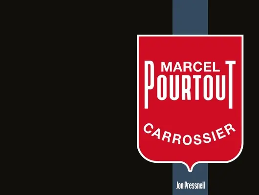 Marcel Pourtout Carrossier - Marcel Pourtout: Carrossier