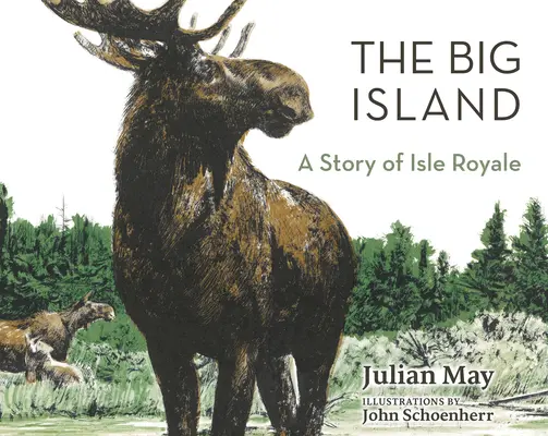 La Gran Isla: Una historia de la Isla Royale - The Big Island: A Story of Isle Royale
