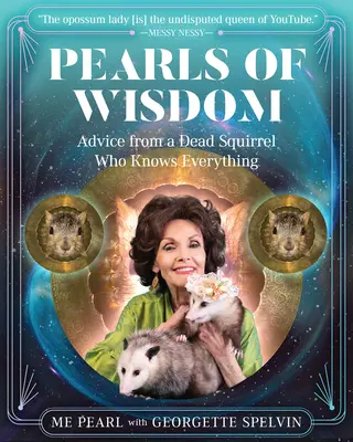 Perlas de sabiduría: Consejos de una ardilla muerta que lo sabe todo - Pearls of Wisdom: Advice from a Dead Squirrel Who Knows Everything