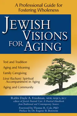 Jewish Visions for Aging: Una guía profesional para fomentar la plenitud - Jewish Visions for Aging: A Professional Guide for Fostering Wholeness