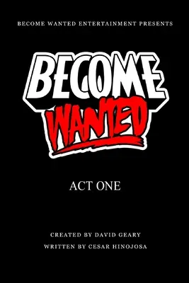 Se busca: Primer acto - Become Wanted: Act One