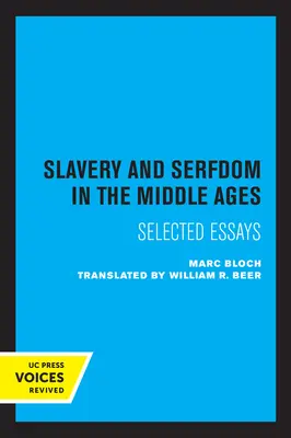 Esclavitud y servidumbre en la Edad Media: Ensayos escogidos - Slavery and Serfdom in the Middle Ages: Selected Essays