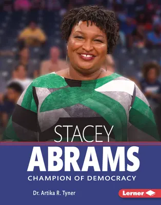 Stacey Abrams: Campeona de la democracia - Stacey Abrams: Champion of Democracy