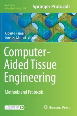 Ingeniería de tejidos asistida por ordenador: Métodos y protocolos - Computer-Aided Tissue Engineering: Methods and Protocols