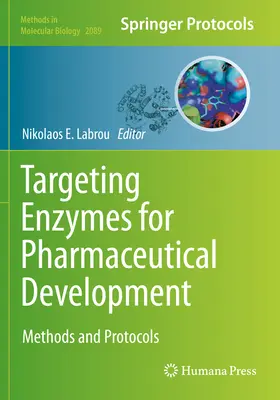 Enzimas diana para el desarrollo farmacéutico: Métodos y protocolos - Targeting Enzymes for Pharmaceutical Development: Methods and Protocols
