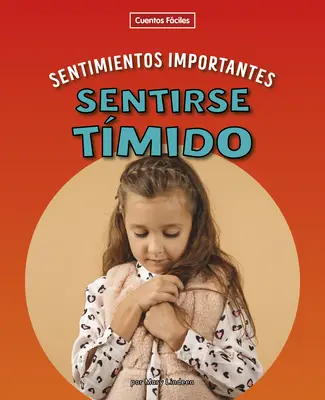 Sentirse Enojado - Sentirse Tmido