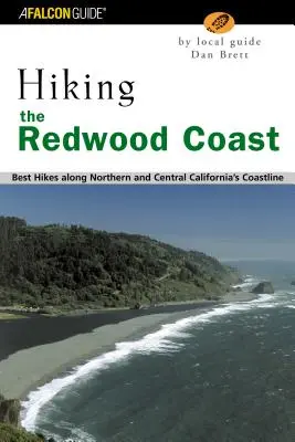 Senderismo por la Costa de las Secuoyas: Las mejores rutas por la costa norte y central de California - Hiking the Redwood Coast: Best Hikes Along Northern and Central California's Coastline