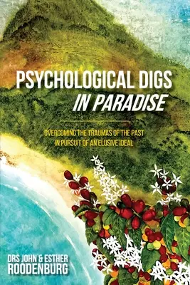 Excavaciones psicológicas en el paraíso - Psychological Digs In Paradise