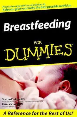 Lactancia materna para tontos - Breastfeeding for Dummies