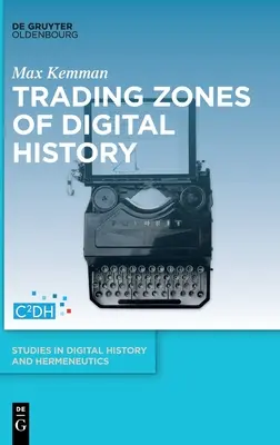 Zonas comerciales de la Historia Digital - Trading Zones of Digital History