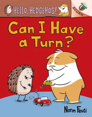 ¿Me das un turno? Un libro de bellotas (Hello, Hedgehog! #5) - Can I Have a Turn?: An Acorn Book (Hello, Hedgehog! #5)