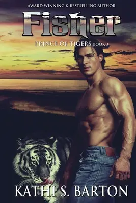 Fisher: Príncipe de Tigres - Romance Paranormal con Cambiaformas de Tigre - Fisher: Prince of Tigers - Paranormal Tiger Shifter Romance