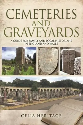 Cemeteries and Graveyards: Guía para historiadores locales y familiares en Inglaterra y Gales - Cemeteries and Graveyards: A Guide for Local and Family Historians in England and Wales