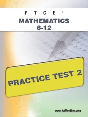 FTCE Matemáticas 6-12 Examen de Práctica 2 - FTCE Mathematics 6-12 Practice Test 2