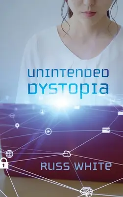 Distopía involuntaria - Unintended Dystopia