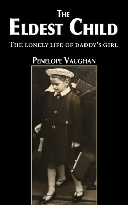 La hija mayor: La solitaria vida de la niña de papá - The Eldest Child: The lonely life of daddy's girl