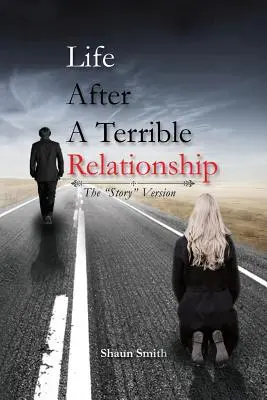 La vida después de una relación terrible - Life After a Terrible Relationship