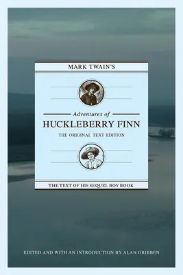 Las aventuras de Huckleberry Finn de Mark Twain: Edición original - Mark Twain's Adventures of Huckleberry Finn: The Original Text Edition