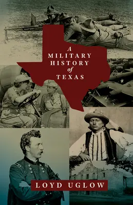 Historia militar de Texas: Volume 15 - A Military History of Texas: Volume 15