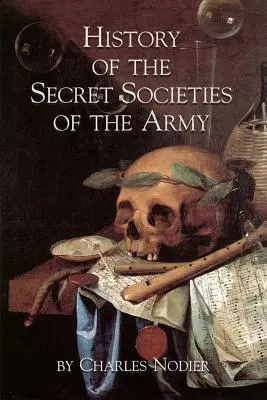 Historia de las sociedades secretas del ejército - History Of The Secret Societies Of The Army