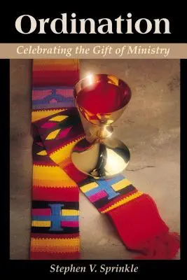 La ordenación: Celebrando el Don del Ministerio - Ordination: Celebrating the Gift of Ministry