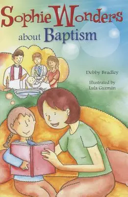 Sophie se pregunta sobre el bautismo - Sophie Wonders about Baptism