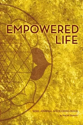 Diario del alma y libro para colorear Empowered Life - Empowered Life Soul Journal and Coloring Book