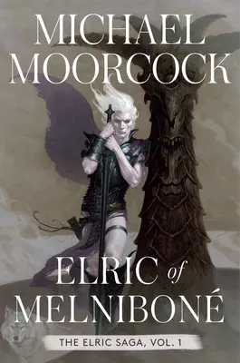 Elric de Melnibon: La saga de Elric Parte 1volumen 1 - Elric of Melnibon: The Elric Saga Part 1volume 1