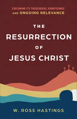 La resurrección de Jesucristo: Explorando su significado teológico y su relevancia actual - The Resurrection of Jesus Christ: Exploring Its Theological Significance and Ongoing Relevance