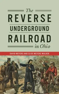 El ferrocarril subterráneo inverso en Ohio - Reverse Underground Railroad in Ohio