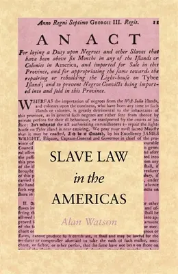 El Derecho esclavista en América - Slave Law in the Americas