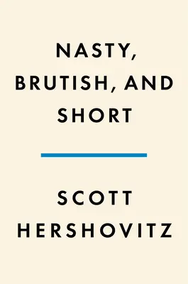 Desagradable, brutal y breve: aventuras filosóficas con mis hijos - Nasty, Brutish, and Short: Adventures in Philosophy with My Kids