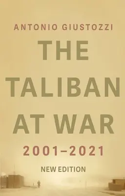 Los talibanes en guerra: 2001 - 2021 - The Taliban at War: 2001 - 2021