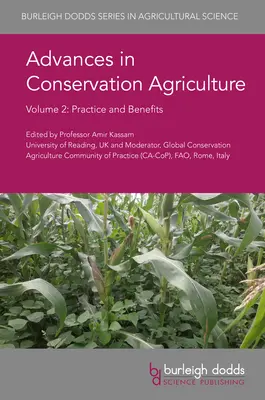 Avances en agricultura de conservación Volumen 2: Práctica y beneficios - Advances in Conservation Agriculture Volume 2: Practice and Benefits