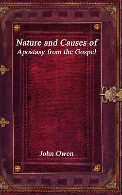 Naturaleza y causas de la apostasía del Evangelio - Nature and Causes of Apostasy from the Gospel