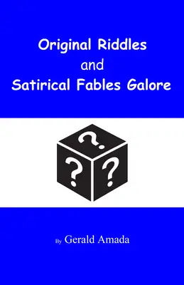 Adivinanzas originales y fábulas satíricas en abundancia - Original Riddles and Satirical Fables Galore