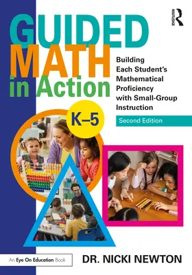 Matemáticas guiadas en acción: Construyendo la competencia matemática de cada estudiante con instrucción en grupos pequeños - Guided Math in Action: Building Each Student's Mathematical Proficiency with Small-Group Instruction