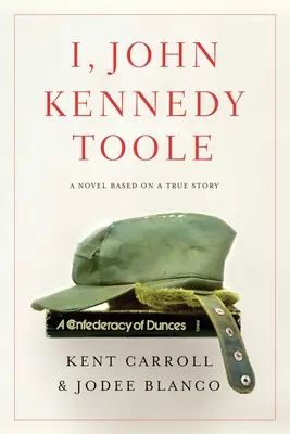 Yo, John Kennedy Toole - I, John Kennedy Toole