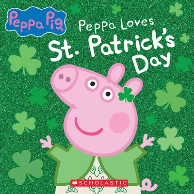 Peppa ama el Día de San Patricio - Peppa Loves St. Patrick's Day