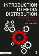 Introducción a la distribución de medios: cine, televisión y nuevos medios - Introduction to Media Distribution - Film, Television, and New Media