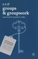 A-Z de los grupos y el trabajo en grupo - A-Z of Groups and Groupwork