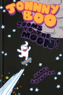 Johnny Boo Llega a la Luna (Johnny Boo Libro 6) - Johnny Boo Zooms to the Moon (Johnny Boo Book 6)