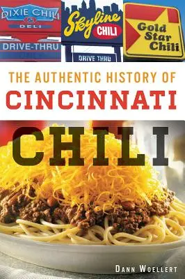 La auténtica historia del chile de Cincinnati - The Authentic History of Cincinnati Chili