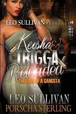 Keisha & Trigga Reloaded: El amor de un gángster - Keisha & Trigga Reloaded: The Love of a Gangsta