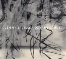 Jenny Saville Oxyrhynchus - Jenny Saville: Oxyrhynchus