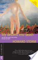 Mi descenso a la muerte y el mensaje de amor que me trajo de vuelta - My Descent into Death - and the Message of Love Which Brought Me Back